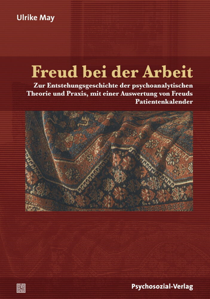 Cover: 9783837924459 | Freud bei der Arbeit | Ulrike May | Taschenbuch | Psychosozial-Verlag