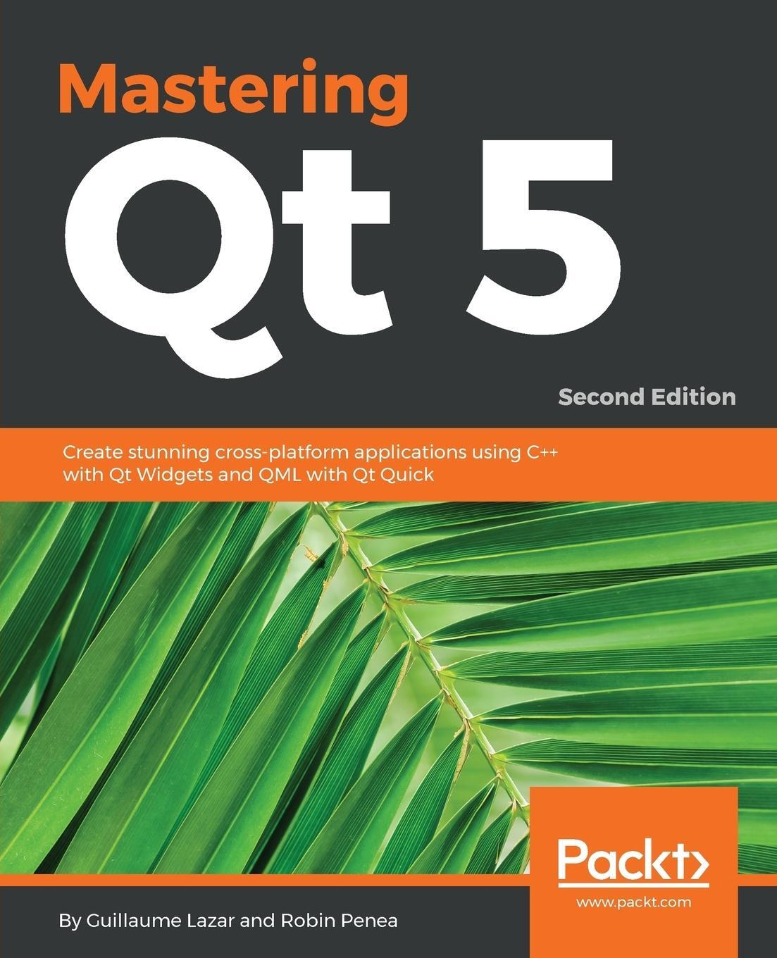 Cover: 9781788995399 | Mastering Qt 5 - Second Edition | Guillaume Lazar | Taschenbuch | 2018