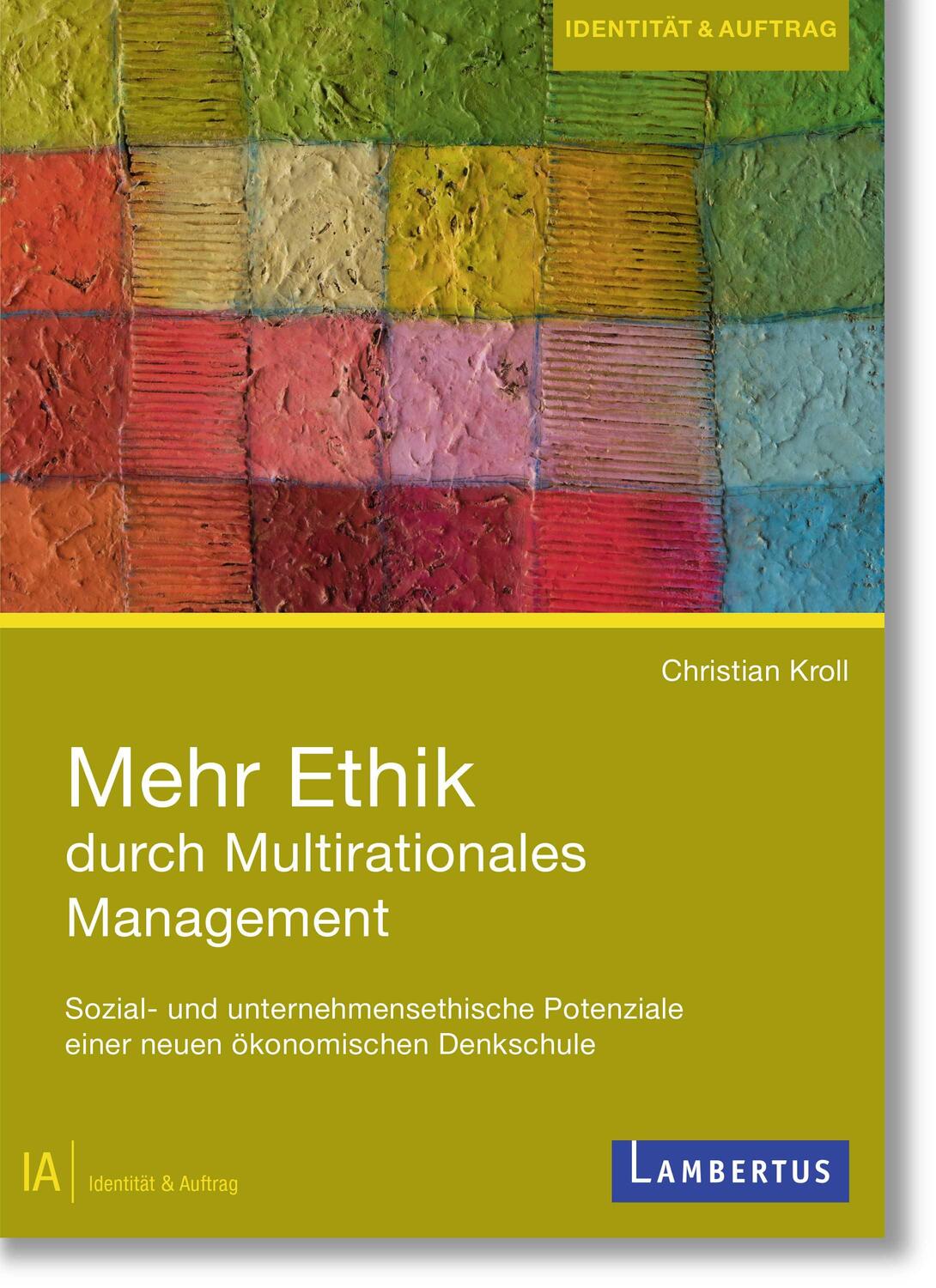 Cover: 9783784133249 | Mehr Ethik durch Multirationales Management | Christian Kroll | Buch