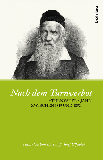 Cover: 9783412207342 | Nach dem Turnverbot | 'Turnvater' Jahn zwischen 1819 und 1852 | Buch