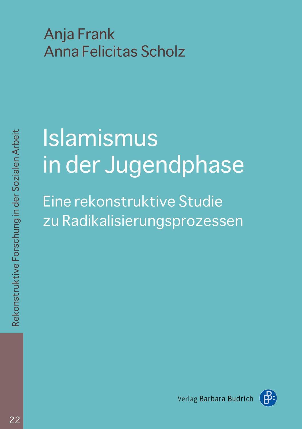 Cover: 9783847425106 | Islamismus in der Jugendphase | Anja Frank (u. a.) | Taschenbuch