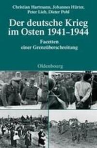 Cover: 9783486591385 | Der deutsche Krieg im Osten 1941-1944 | Christian Hartmann (u. a.)