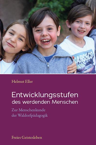 Cover: 9783772516450 | Entwicklungsstufen des werdenden Menschen | Helmut Eller | Taschenbuch