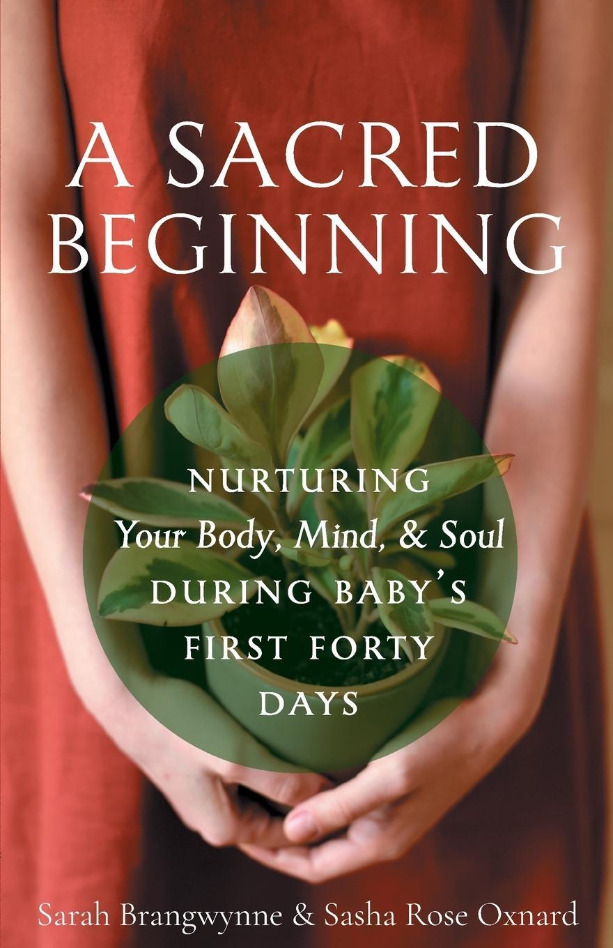 Cover: 9781944967642 | A Sacred Beginning | Sarah Rose Oxnard | Taschenbuch | Paperback
