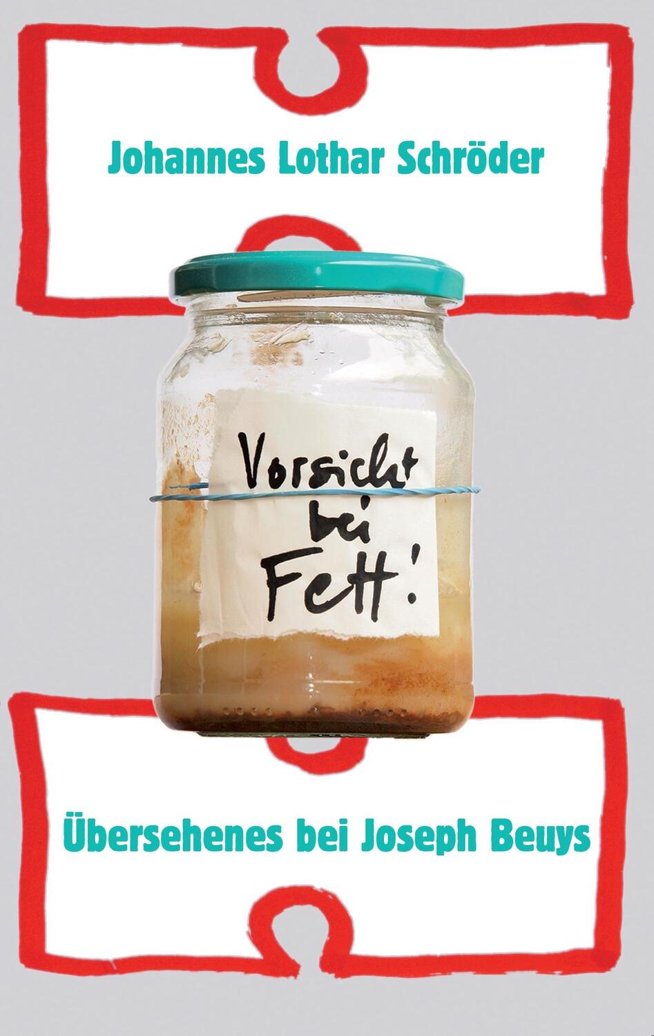 Cover: 9783936406559 | Vorsicht bei Fett! | Übersehenes bei Joseph Beuys | Schröder | Buch