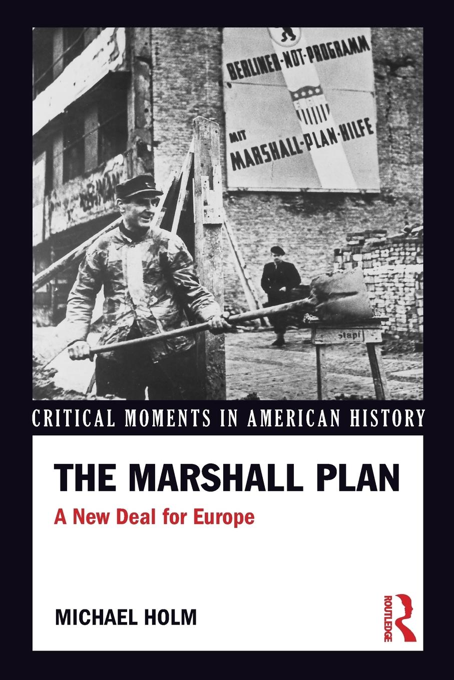 Cover: 9781138915718 | The Marshall Plan | A New Deal For Europe | Michael Holm | Taschenbuch