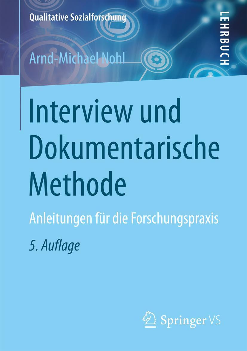 Cover: 9783658160791 | Interview und Dokumentarische Methode | Arnd-Michael Nohl | Buch