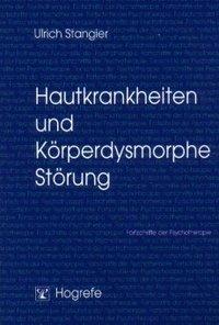 Cover: 9783801713430 | Hautkrankheiten und Körperdysmorphe Störung | Ulrich Stangier | Buch