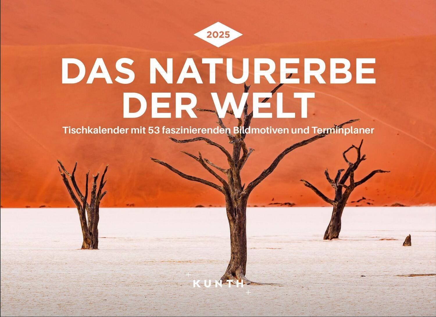 Cover: 9783965913714 | Das Naturerbe der Welt - KUNTH Tischkalender 2025 | Kalender | 54 S.