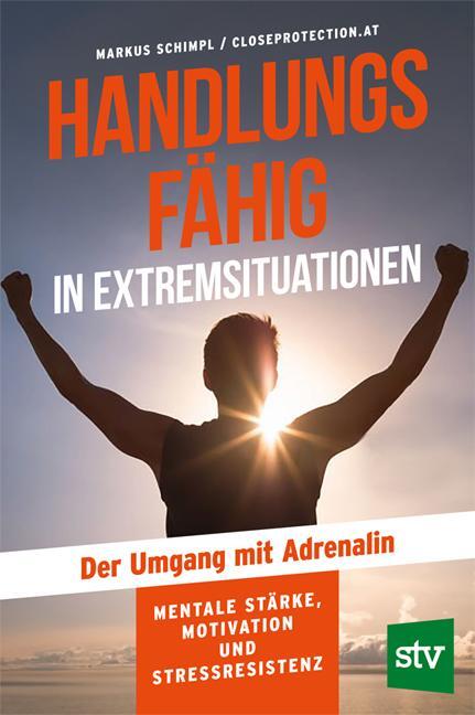Cover: 9783702021023 | Handlungsfähig in Extremsituationen | Markus Schimpl | Buch | 200 S.
