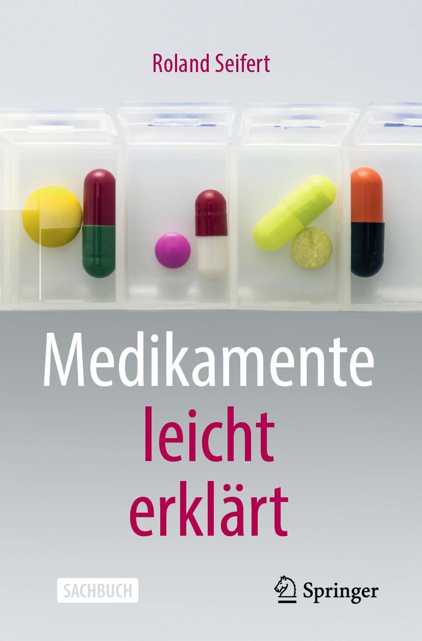 Cover: 9783662623299 | Medikamente leicht erklärt | Roland Seifert | Taschenbuch | XV | 2021