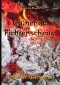 Cover: 9783848241156 | Glühende Fichtenscheite | Lagerfeuer-Geschichten | Veronika Puzio