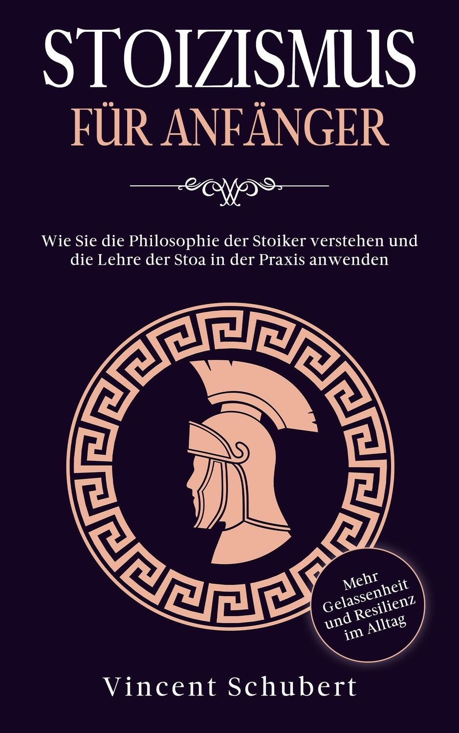 Cover: 9783969670187 | Stoizismus für Anfänger | Vincent Schubert | Taschenbuch | Deutsch