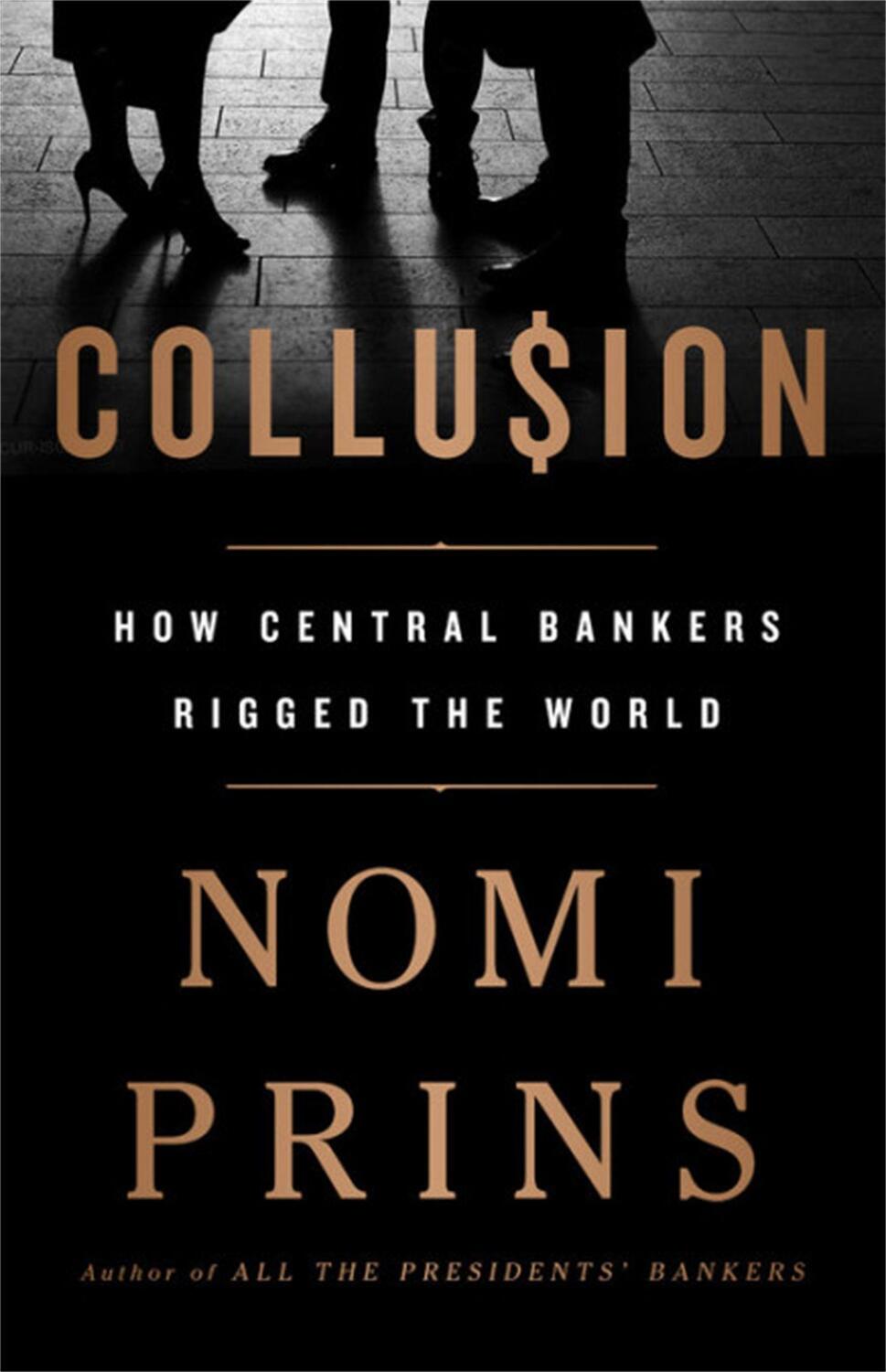 Cover: 9781568589435 | Collusion | How Central Bankers Rigged the World | Nomi Prins | Buch