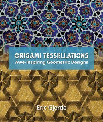 Cover: 9781568814513 | Origami Tessellations | Awe-Inspiring Geometric Designs | Eric Gjerde