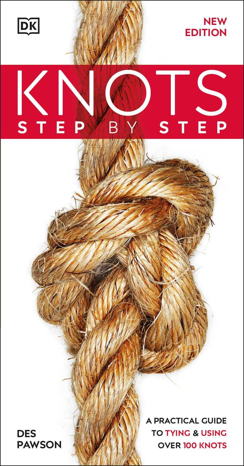 Cover: 9780241471210 | Knots Step by Step | A Practical Guide to Tying &amp; Using Over 100 Knots