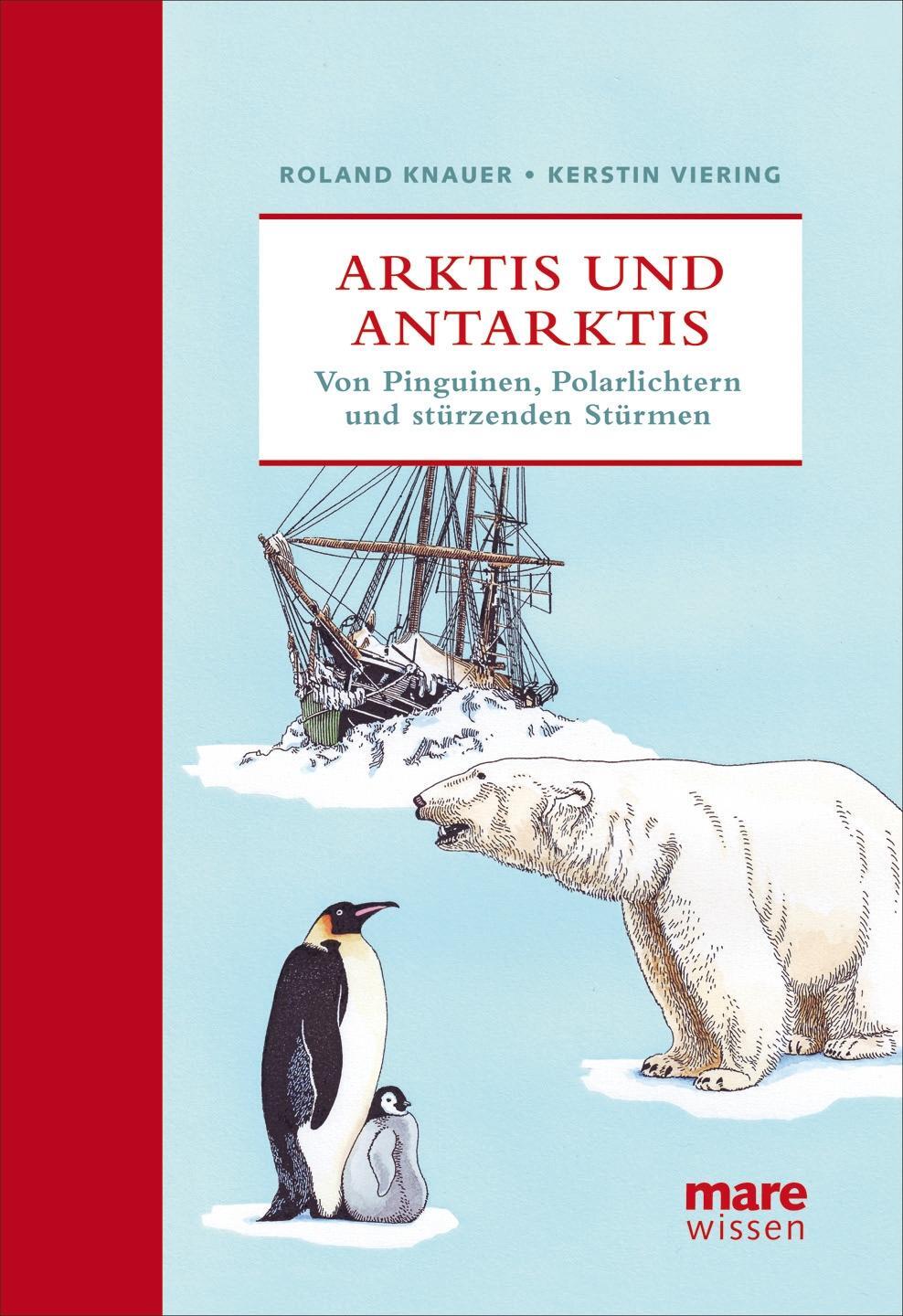 Cover: 9783866481336 | Arktis und Antarktis | Roland Knauer (u. a.) | Buch | mareWissen