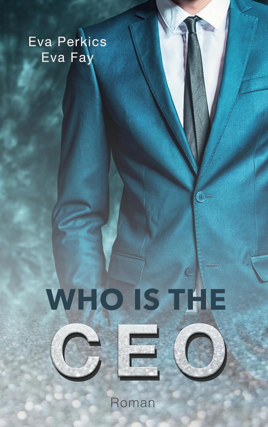 Cover: 9783754355909 | Who is the CEO | Isabella & Philip | Eva Perkics (u. a.) | Taschenbuch