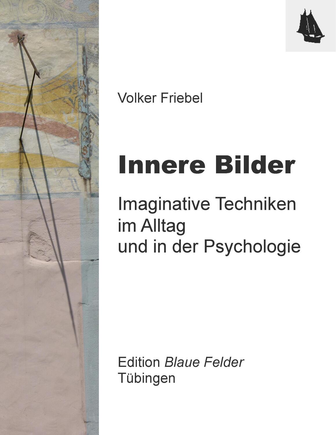 Cover: 9783936487794 | Innere Bilder | Imaginative Techniken im Alltag und in der Psychologie