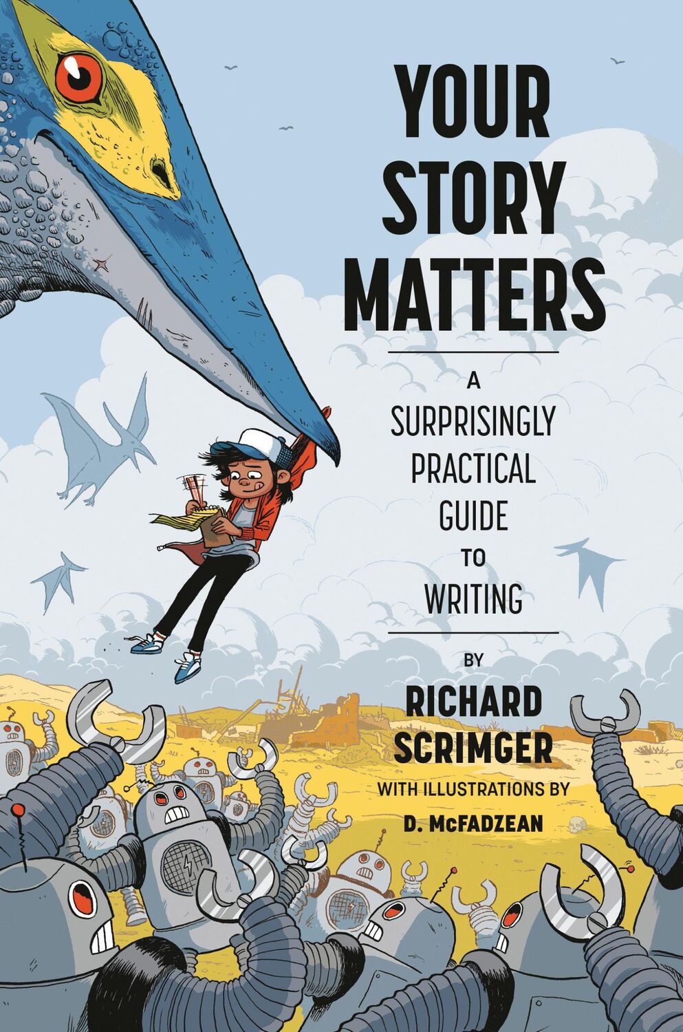 Cover: 9781770498426 | Your Story Matters | A Surprisingly Practical Guide to Writing | Buch