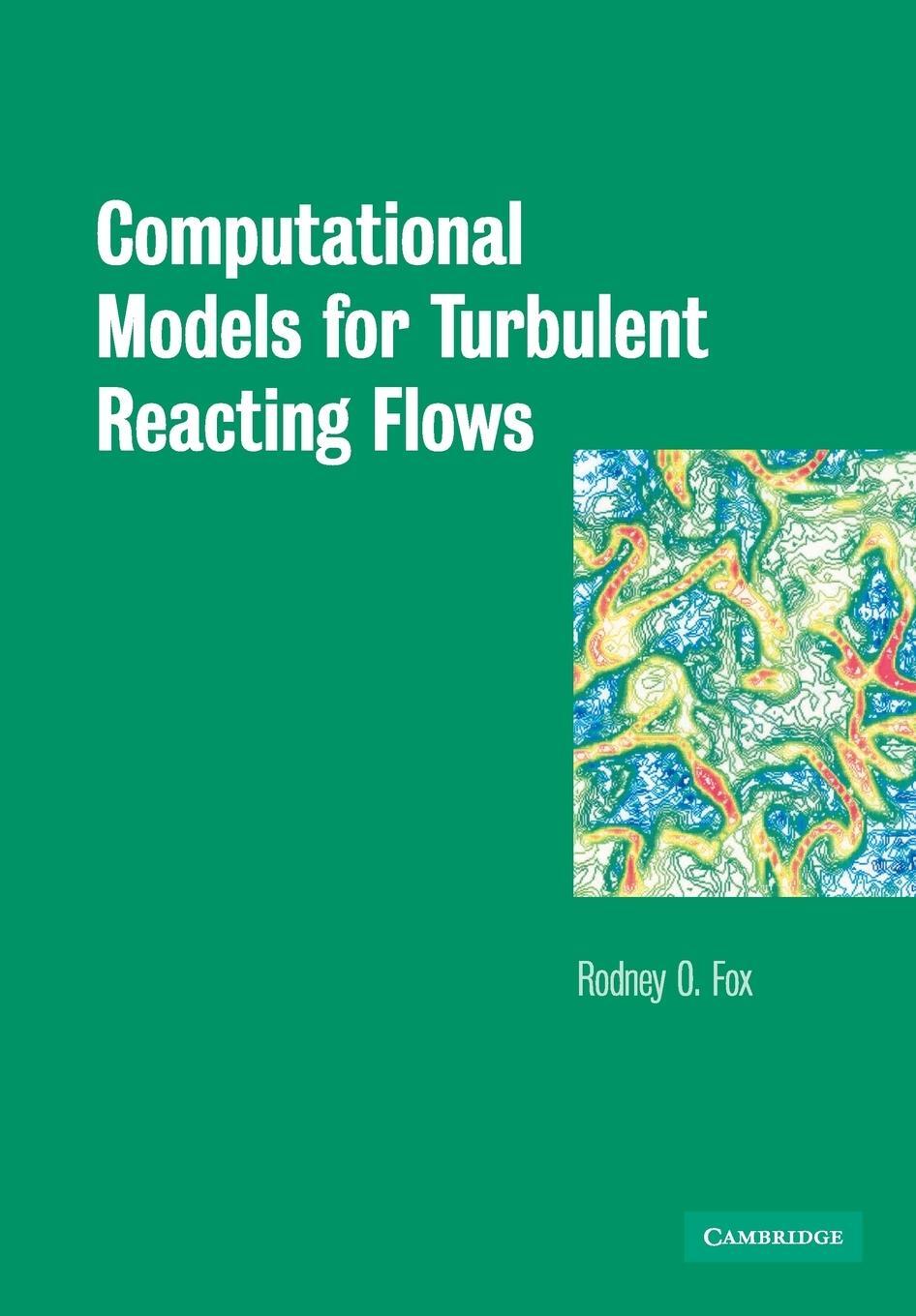 Cover: 9780521659079 | Computational Models for Turbulent Reacting Flows | Rodney O. Fox