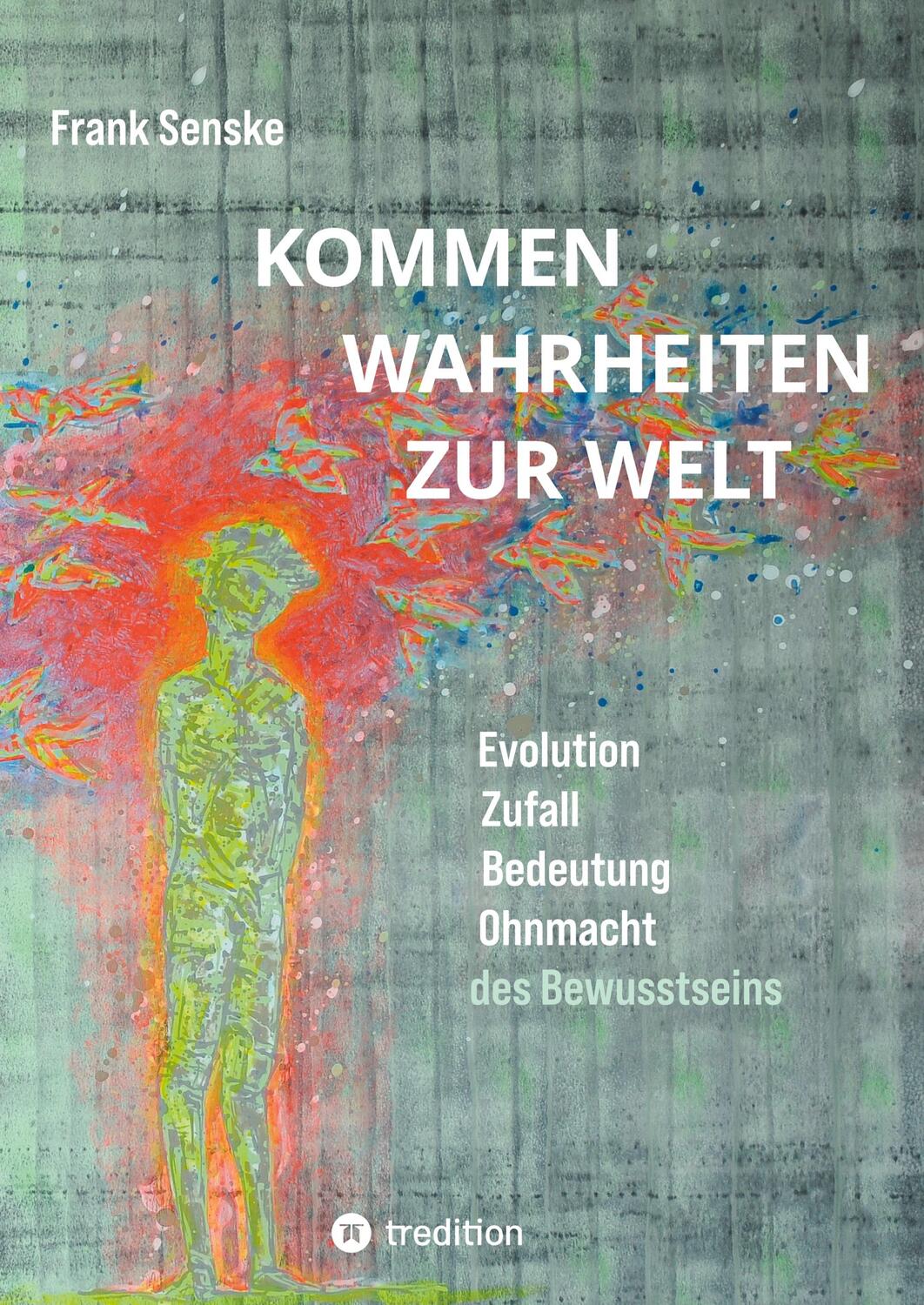 Cover: 9783347951419 | Kommen Wahrheiten zur Welt | Frank Senske | Taschenbuch | Paperback