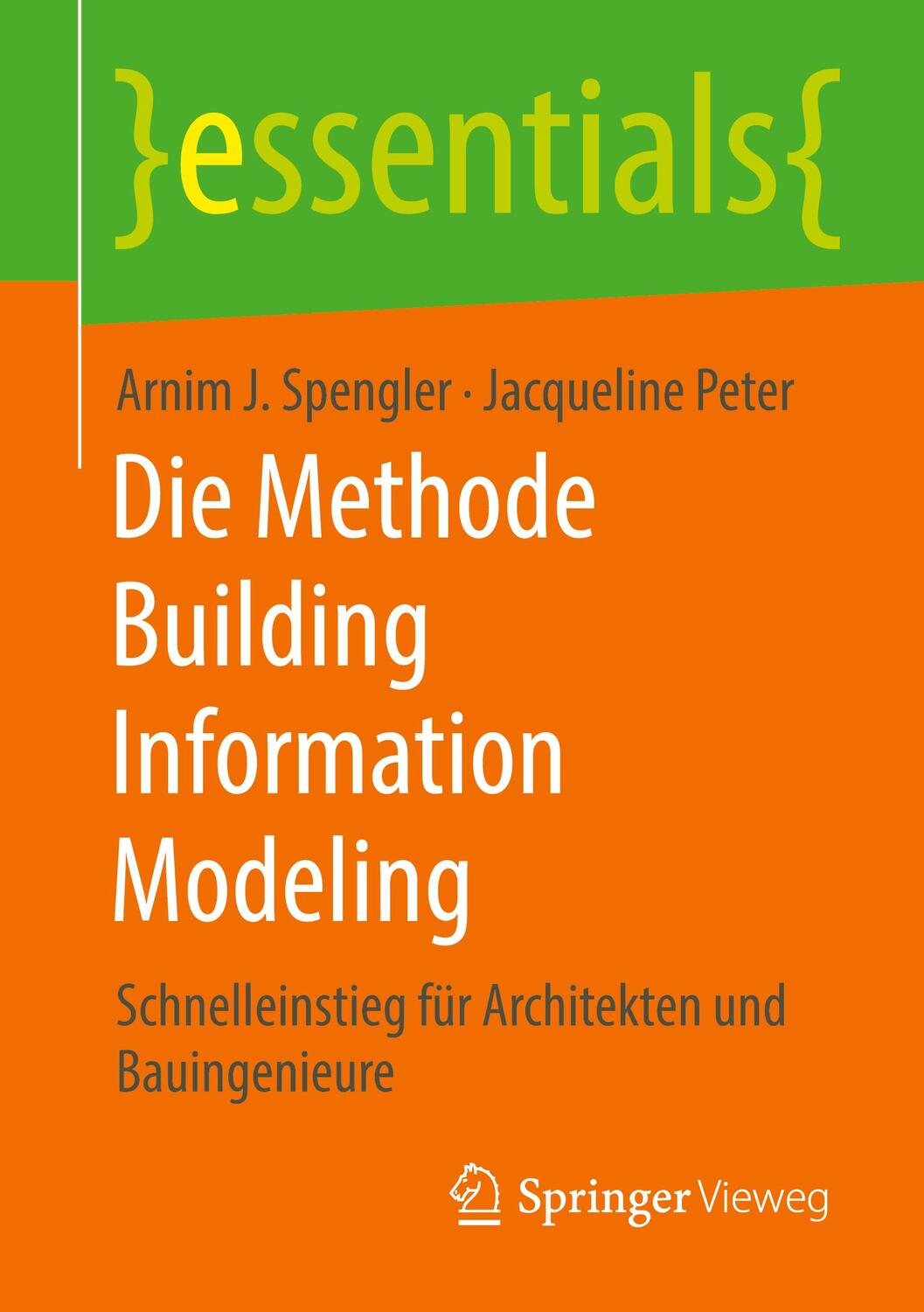 Cover: 9783658302344 | Die Methode Building Information Modeling | Arnim J. Spengler (u. a.)