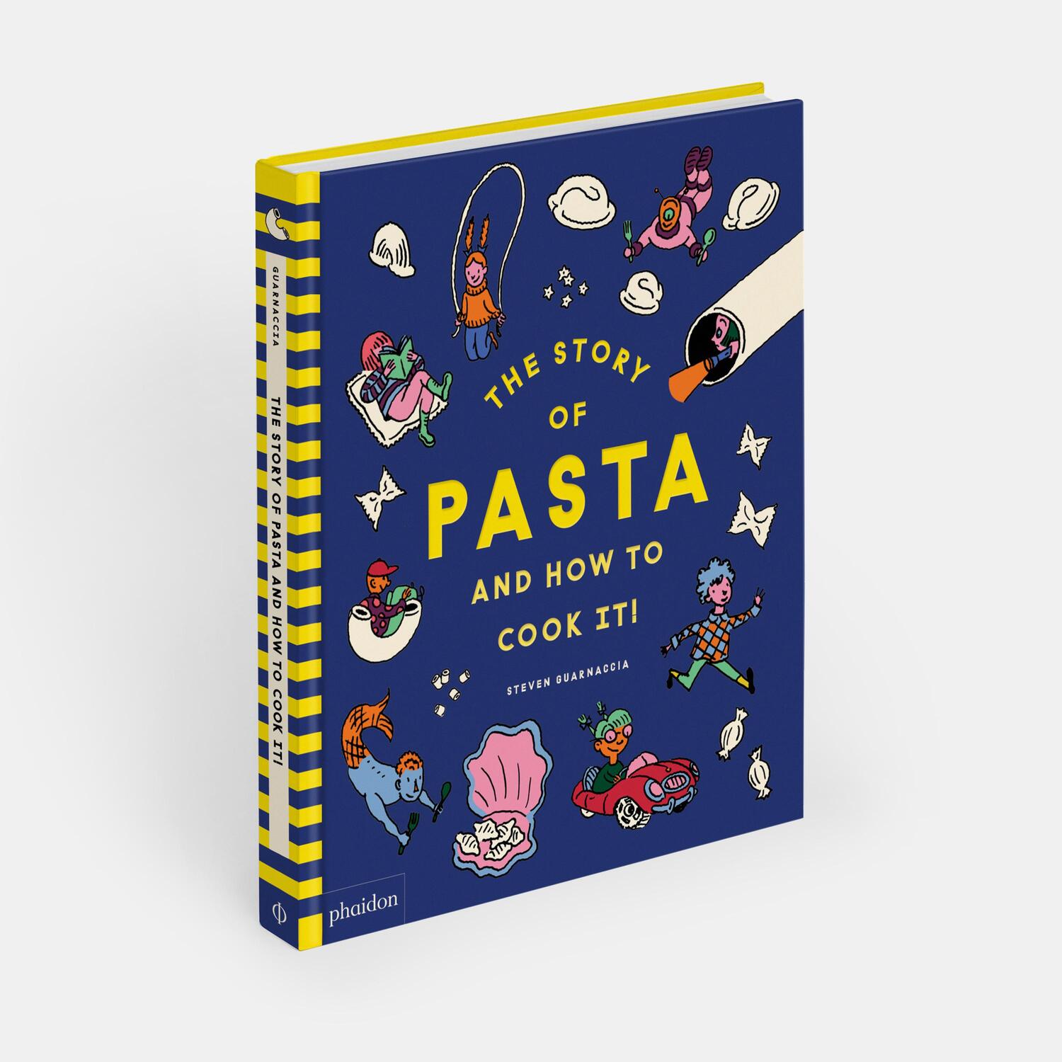 Bild: 9781838667016 | The Story of Pasta and How to Cook It! | Steven Guarnaccia (u. a.)