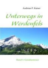 Cover: 9783842332294 | Unterwegs in Werdenfels | Band 1: Geoabenteuer | Andreas P. Kaiser
