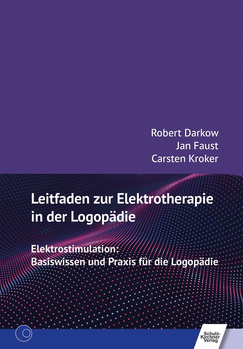 Cover: 9783824813216 | Leitfaden zur Elektrotherapie in der Logopädie | Robert Darkow (u. a.)