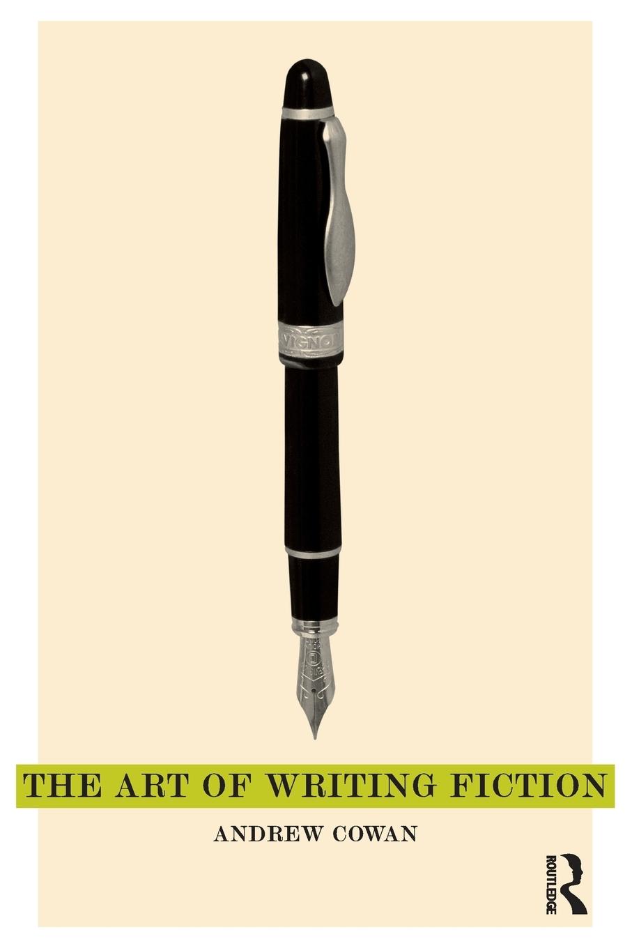 Cover: 9781408248348 | The Art of Writing Fiction | Andrew Cowan | Taschenbuch | Englisch