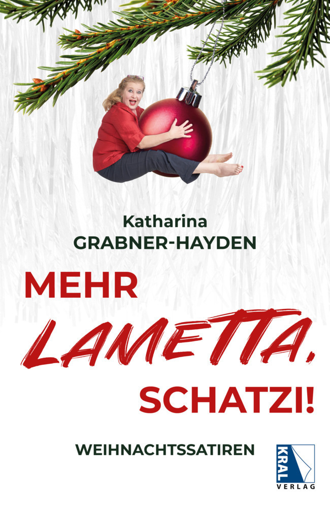 Cover: 9783991031567 | Mehr LAMETTA, Schatzi! | Weihnachtssatiren | Katharina Grabner-Hayden