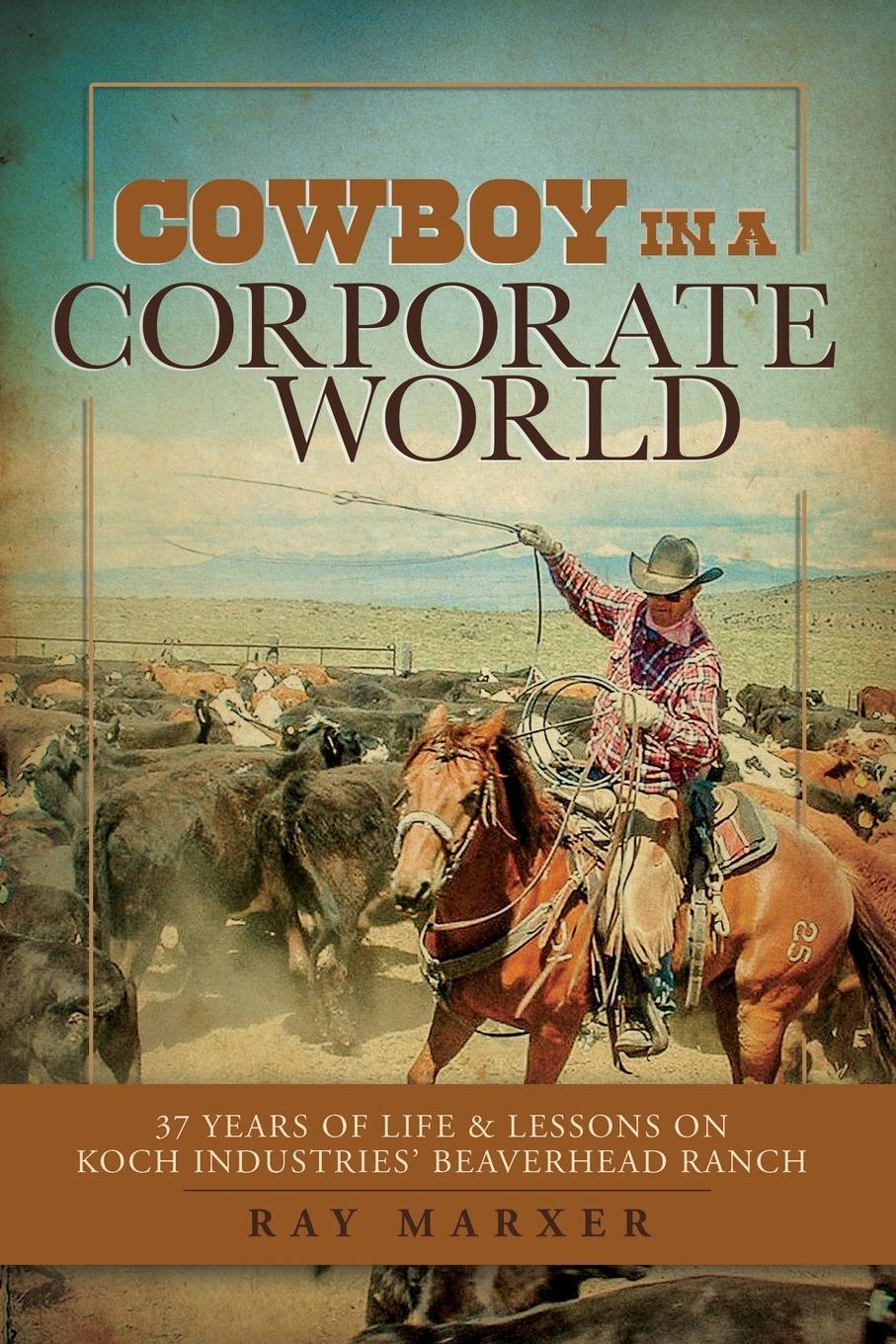 Cover: 9798218018917 | Cowboy in a Corporate World | Ray Marxer | Taschenbuch | Paperback