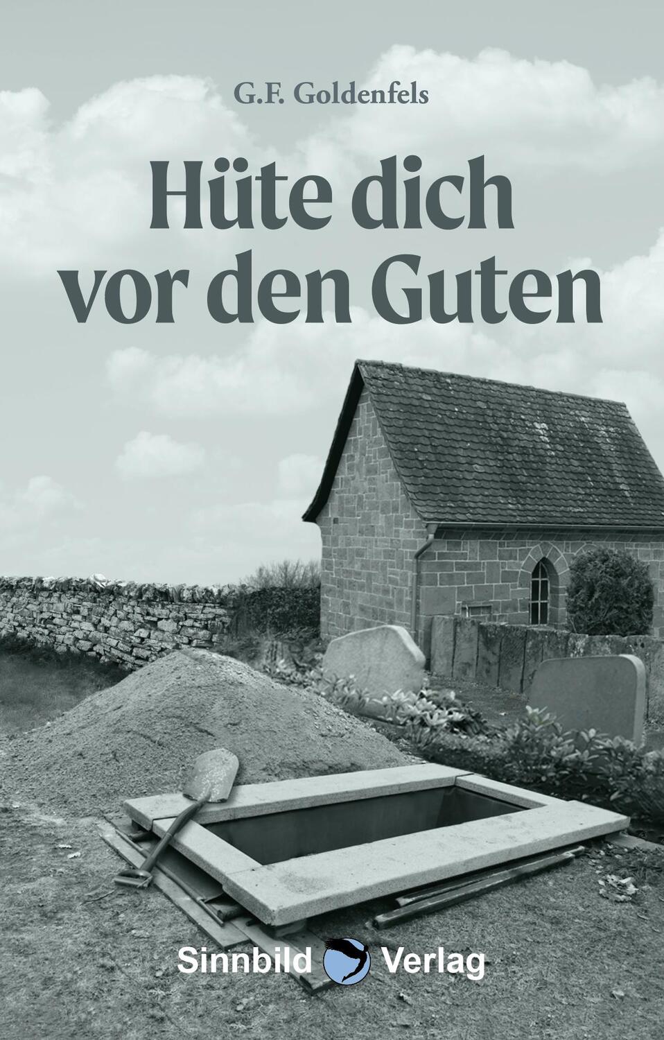 Cover: 9783946876625 | Hüte dich vor den Guten | G. F. Goldenfels | Taschenbuch | Deutsch
