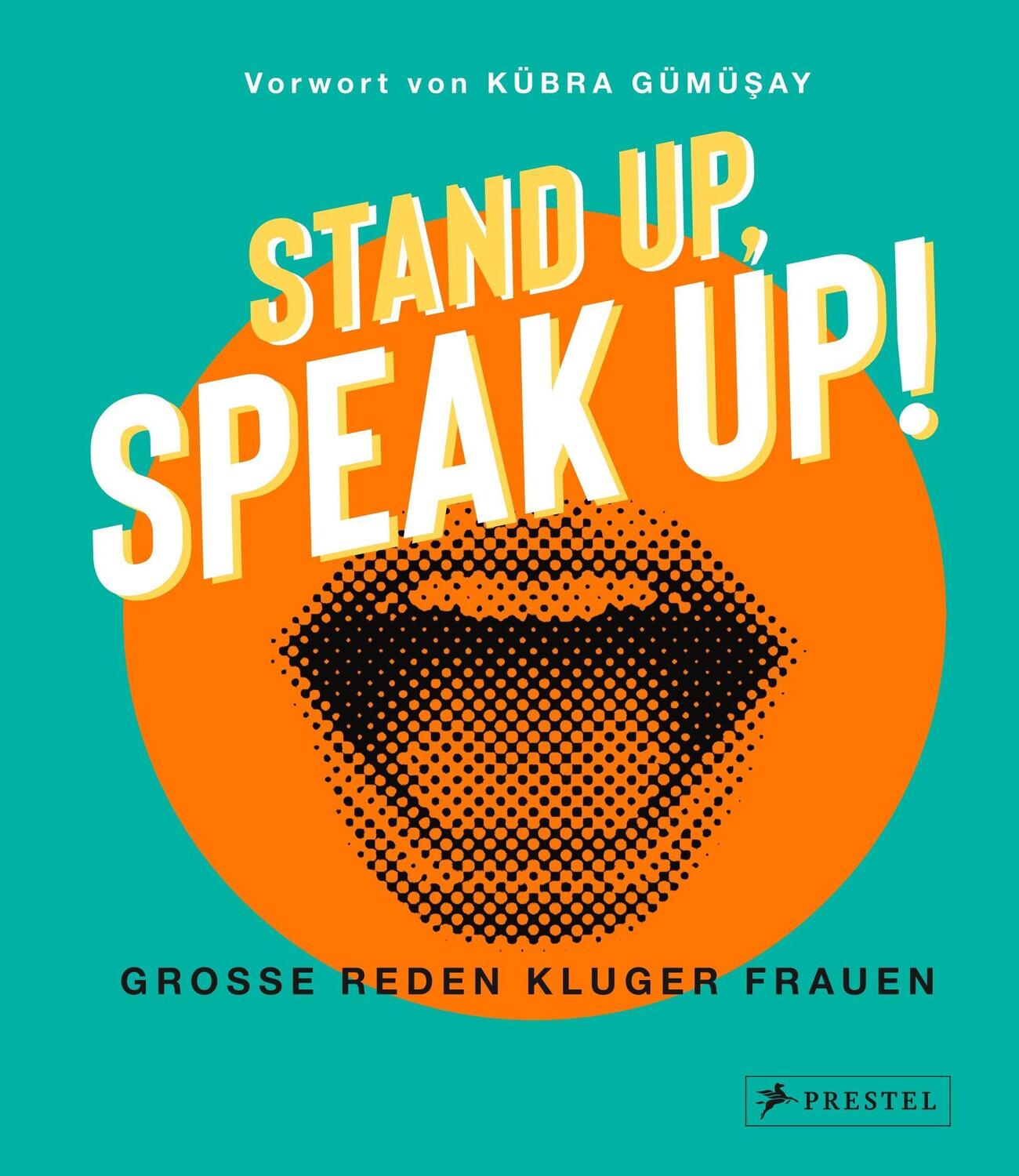 Cover: 9783791387680 | Stand up, Speak up! - Große Reden kluger Frauen | Kübra Gümüsay | Buch