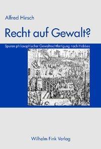 Cover: 9783770538690 | Recht auf Gewalt? | Alfred Hirsch | Taschenbuch | 381 S. | Deutsch