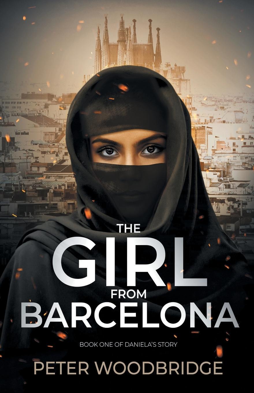 Cover: 9781777573508 | The Girl From Barcelona | Book One of Daniela's Story | Woodbridge