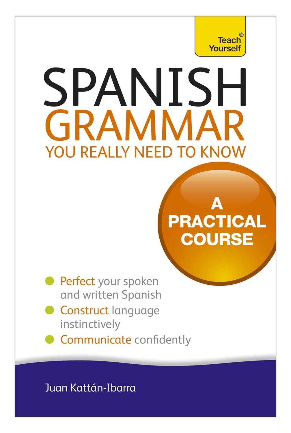 Cover: 9781444179521 | Spanish Grammar You Really Need To Know: Teach Yourself | Taschenbuch