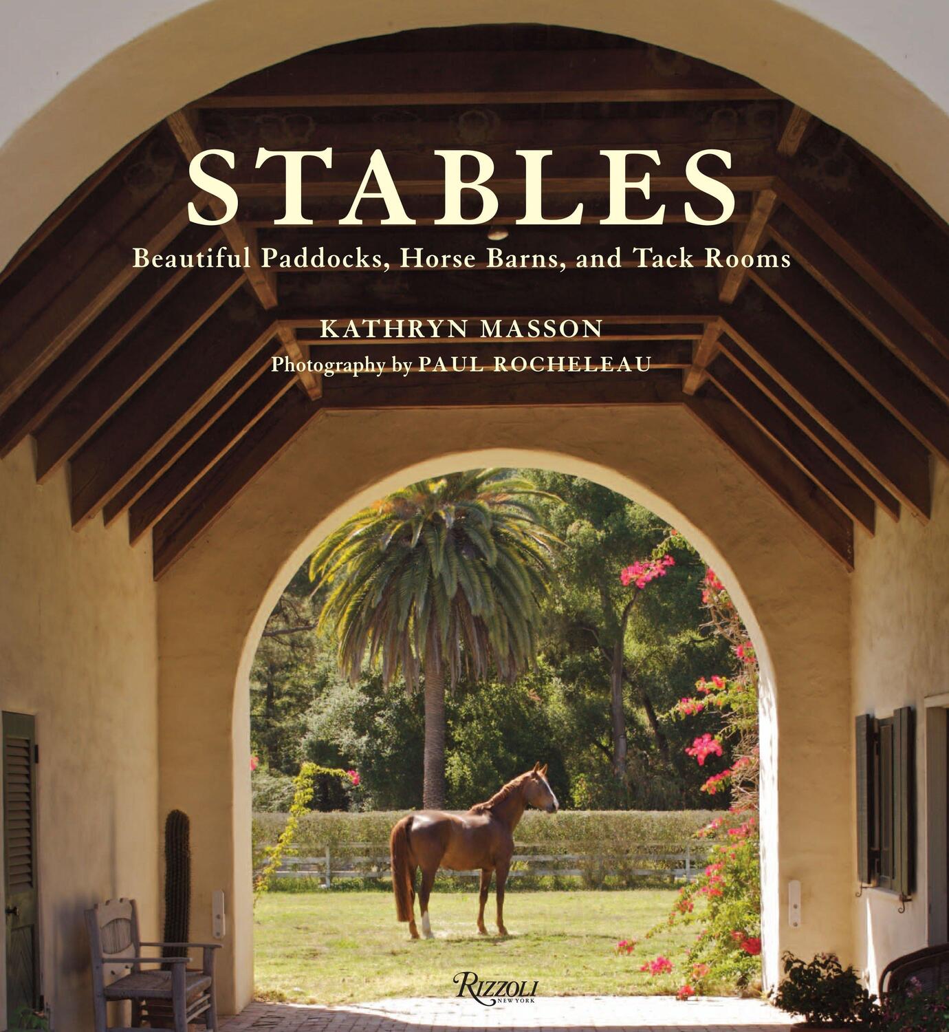 Cover: 9780847833146 | Stables: Beautiful Paddocks, Horse Barns, and Tack Rooms | Masson
