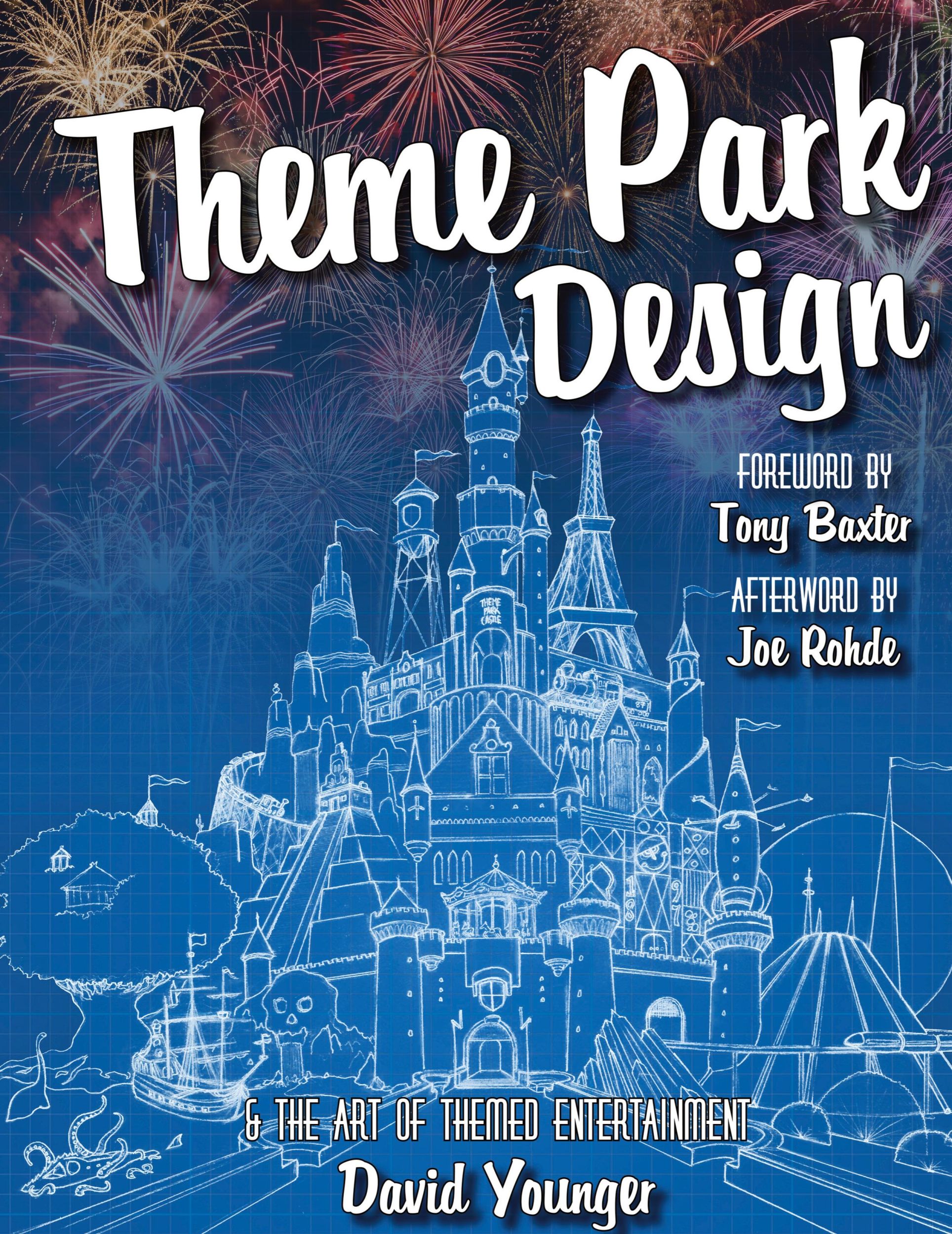 Cover: 9780993578908 | Theme Park Design &amp; The Art of Themed Entertainment | David Younger