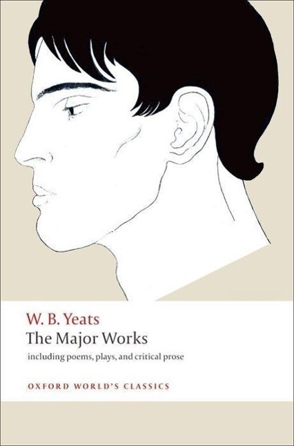 Cover: 9780199537495 | The Major Works | including poems, plays, and critical prose | Yeats