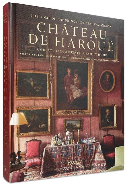 Cover: 9780847870929 | Chateau d'Haroue | The Home of the Princes de Beauvau-Craon | Buch