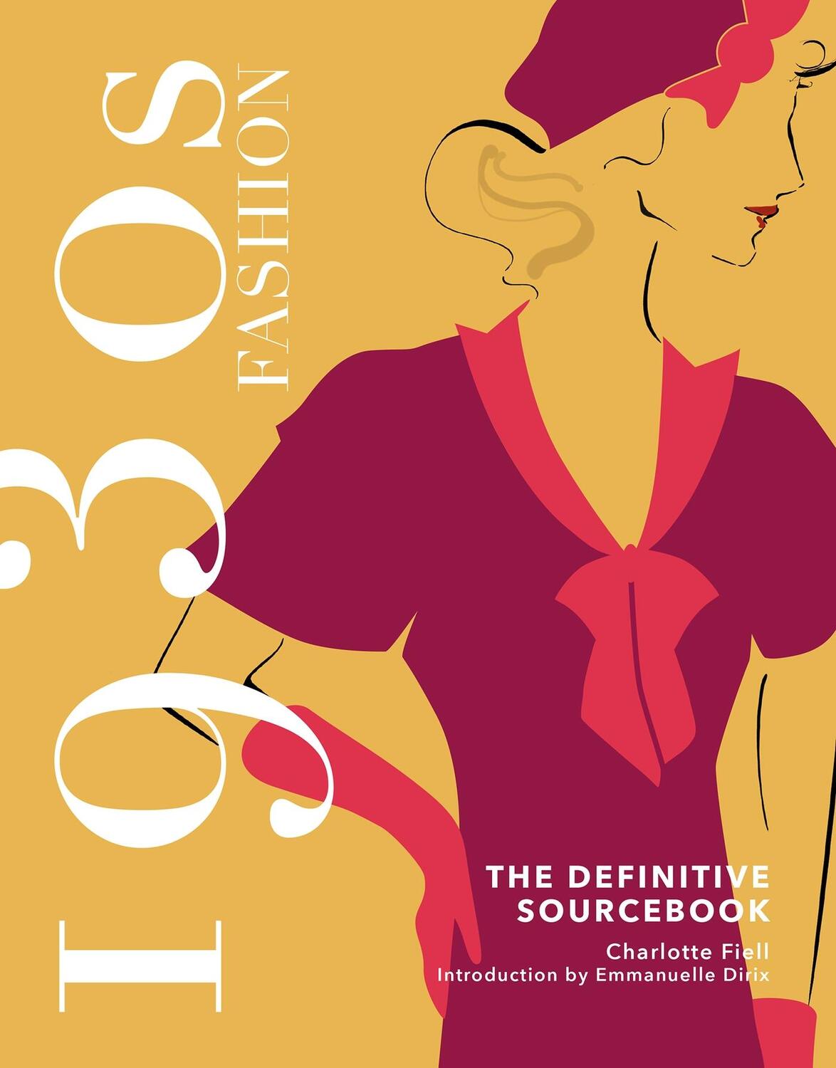 Cover: 9781787398894 | 1930s Fashion: The Definitive Sourcebook | Charlotte Fiell | Buch