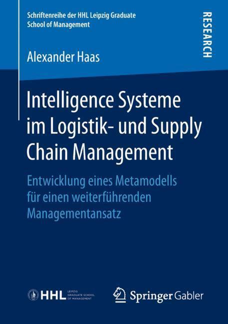 Cover: 9783658214654 | Intelligence Systeme im Logistik- und Supply Chain Management | Haas