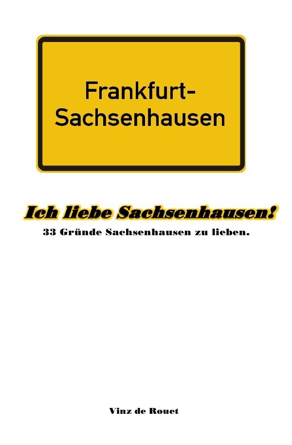 Cover: 9783869317380 | Ich liebe Sachsenhausen! | 33 Gründe Sachsenhausen zu lieben. | Rouet