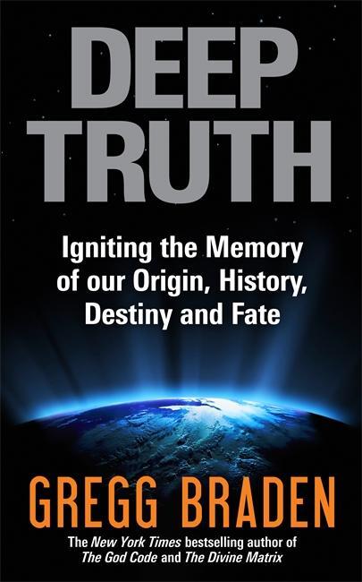 Cover: 9781848503182 | Braden, G: Deep Truth | Gregg Braden | Taschenbuch | Englisch | 2011