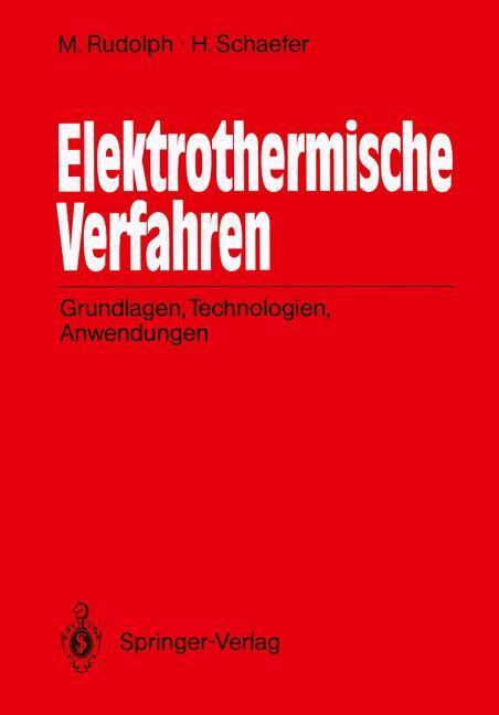 Cover: 9783540510642 | Elektrothermische Verfahren | Grundlagen, Technologien, Anwendungen