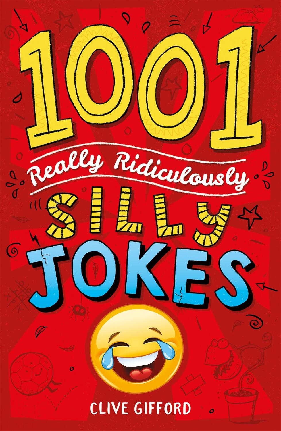 Cover: 9781444944457 | 1001 Really Ridiculously Silly Jokes | Clive Gifford | Taschenbuch