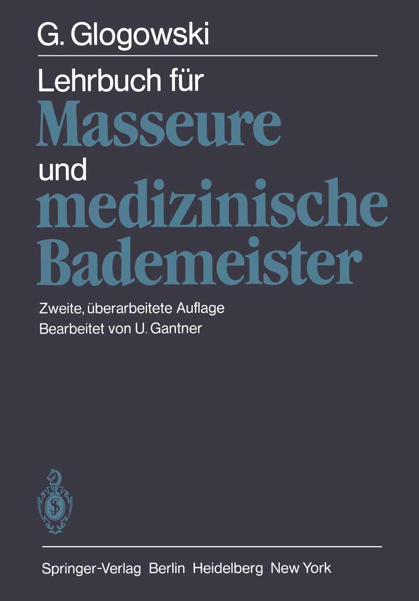 Cover: 9783540106005 | Lehrbuch für Masseure und medizinische Bademeister | G. Glogowski