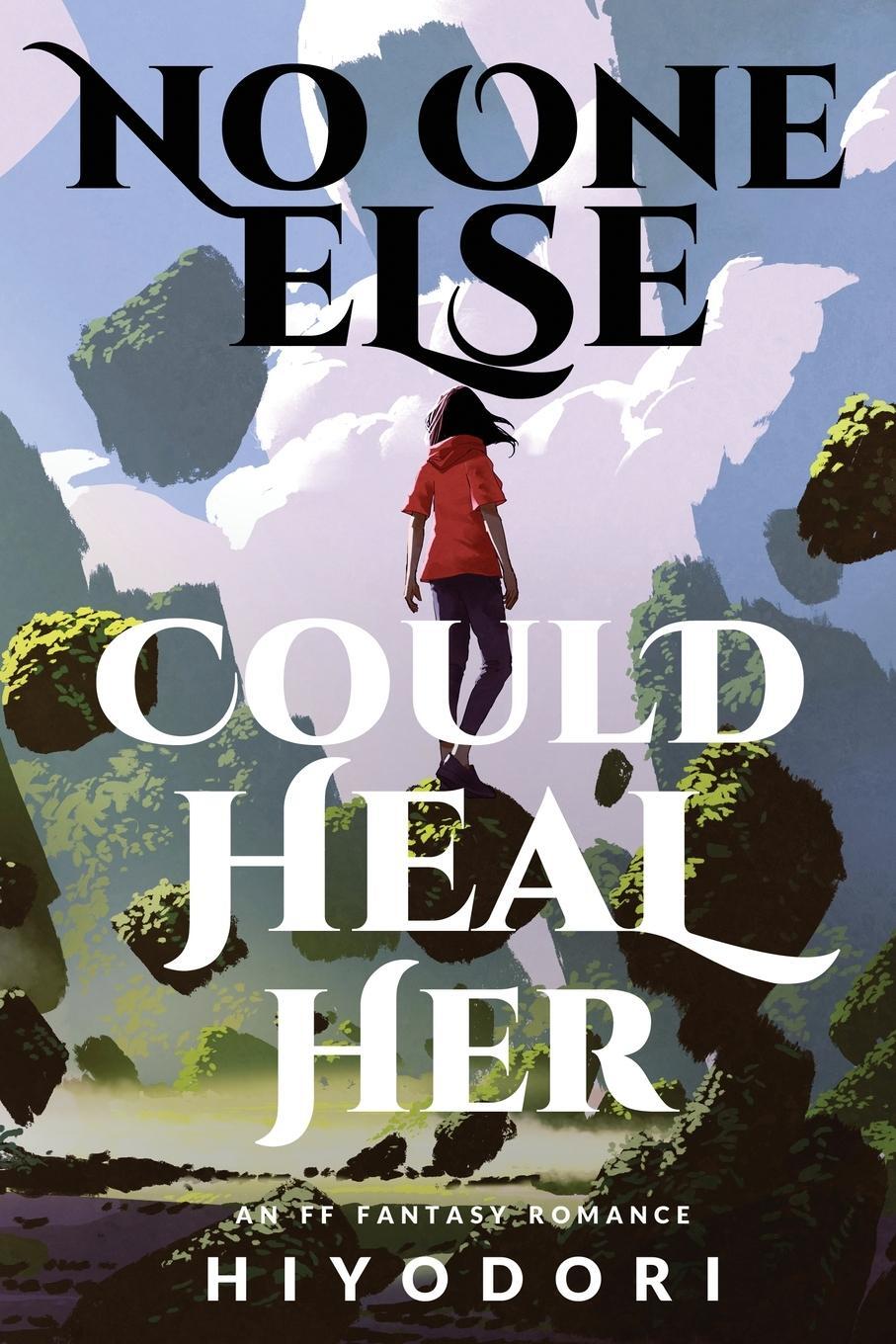 Cover: 9798988002222 | No One Else Could Heal Her | An FF Fantasy Romance | Hiyodori | Buch